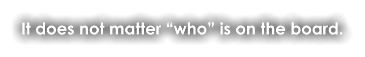 It does not matter who is on the board.